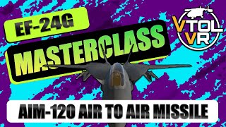 VTOL VR  EF24G Masterclass  AIM120 Air to Air Missile [upl. by Reinke]