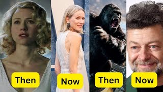 King Kong Cast Then 2005 and Now 2024  How the Stars Changed Over Time [upl. by Anrym461]