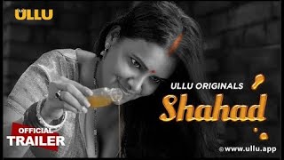 Shahad ULLU Originals Official Trailer Releasing on 16th September 2022 [upl. by Dorree508]