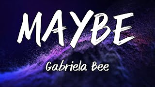 Gabriela Bee  MAYBE Instrumental [upl. by Marjana]