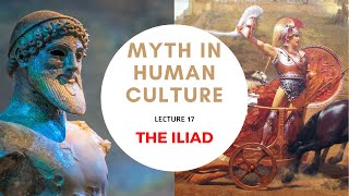 Myth in Human Culture  17  Iliad [upl. by Nixie]