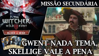 Missão GWENT Nada Tema Skellige Vale A Pena  The Witcher 3 Blood amp Wine [upl. by Giorgio]