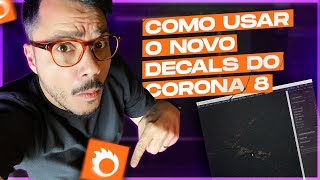 COMO APLICAR DECALS NO CORONA RENDERER 8  NOVIDADES DO CORONA 8 [upl. by Hatnamas622]