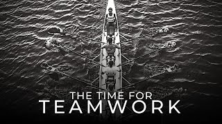 The Time For Teamwork  Teamwork Motivational Video [upl. by Alamat]