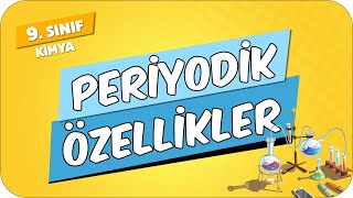 Periyodik Özellikler  9Sınıf Kimya 2024 [upl. by Stan]