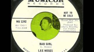 Lee Moses  Bad Girl full song no break [upl. by Ymmot]