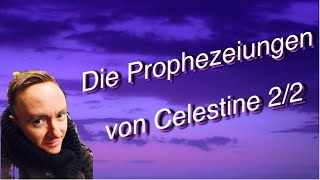 DIE PROPHEZEIUNGEN VON CELESTINE 22 Die Erkenntnisse 59 [upl. by Bevers]