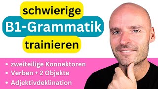 schwierige B1 Grammatik trainieren  Adjektivdeklination zweiteilige Konnektoren [upl. by Cahan]