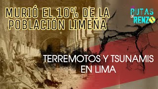 TERREMOTOS EN LIMA Y TSUNAMIS Incluye recreación del sismo de 1746 [upl. by Gudrun]