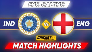 Ind vs Eng Full Match Highlights  IND vs ENG Full Highlights Cricket 19 [upl. by Goldie]