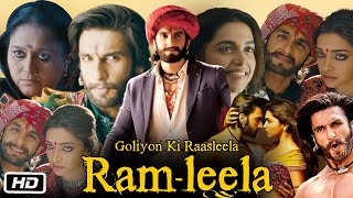 Goliyon Ki Raasleela Ram Leela Full HD Movie I Ranveer Singh I Deepika Padukoune I Story Facts [upl. by Ayekal768]