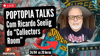 POPTOPIA TALKS COM RICARDO SEELIG  COLLECTORS ROOM [upl. by Bentlee]