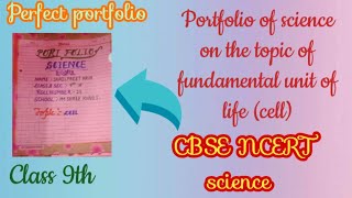 Portfolio of scienceTopic fundamental unit of life cellsciencekendriya vidyalayaclass 9th [upl. by Nossaj728]