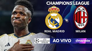 REAL MADRID X MILAN AO VIVO  CHAMPIONS LEAGUE  SANTIAGO BERNABEU  COM VINI JUNIOR EM CAMPO [upl. by Gowrie637]