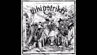 Whipstriker  Only Filth Will Prevail FULL ALBUM 2016 [upl. by Cinda]