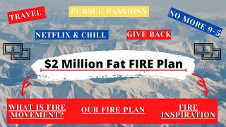 Sneak Peak  Our 2000000 FAT FIRE Plan  FIRE Goals  Our FIRE Inspiration  Retiring Early [upl. by Anirtal]