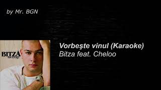 Bitza feat Cheloo  Vorbeste vinul karaoke [upl. by Klug]