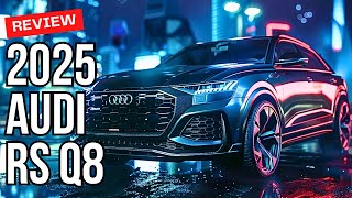 Finally 2025 Audi RS Q8 Discover Joy in Every Drive  is the Ultimate Performance SUV [upl. by Misab]