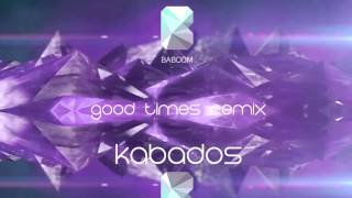 Kim Dotcom  Good Times Kabados Remix [upl. by Alamat]