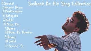 Sushant Kc Hit Song Collection 2024 [upl. by Hekker]