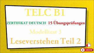 TELC B1  Zertifikat Deutsch  15 übungsprüfungen Leseverstehen B1  modelltest 3 Teil 2 mit lösung [upl. by Ettari]