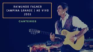 RAIMUNDO FAGNER  CANTEIROS  AO VIVO [upl. by Dominy61]