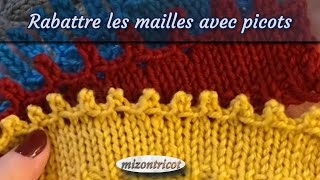 Tricot RABATTRE LES MAILLES AVEC PICOTS 🐑 [upl. by Antonin425]