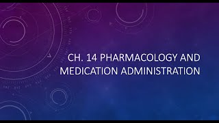 Chapter 14 Pharmacology and Medication Administration [upl. by Enybor]