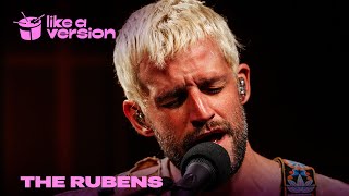 The Rubens cover Mazzy Star’s ‘Fade Into You’ for Like A Version [upl. by Wrench]