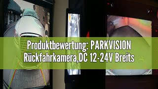 Produktbewertung PARKVISION RückfahrkameraDC 1224V Breitspannungs FrontkameraClever EIN Schlüsse [upl. by Westphal]