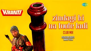 Zindagi Ki Na Toote Ladi  Club Mix  Annand Verma  Lata Mangeshkar Nitin Mukesh  Remix Song [upl. by Amak]