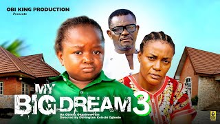 MY BIG DREAMS 3  EBUBE OBIO QUEEN NWOKOYE  2024 Latest Nigerian Nollywood Movie [upl. by Bezanson]