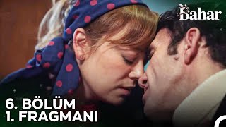 Bahar 6 Bölüm 1 Fragmanı  Sen Dokundukça İyileşiyorum [upl. by Gabel30]