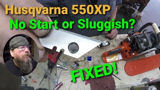 Husqvarna 550XP No Start or SluggishFixed [upl. by Ahtekal]