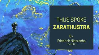 Thus Spoke Zarathustra by Friedrich Nietzsche  Dramatic Reading GOD IS DEAD  Full AudiobookPart 1 [upl. by Snave664]