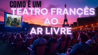 COMO É UM TEATRO MUSICAL NA FRANÇA AO AR LIVRE THÉÂTRE MUSICAL [upl. by Ahsikit]