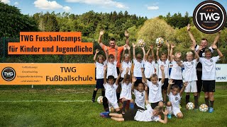 TWG Fussballcamps für Kinder und Jugendliche [upl. by Yttocs]