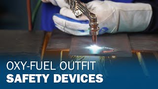 OxyFuel Outfit Safety Devices [upl. by Onileba]