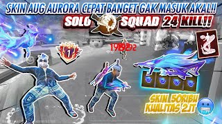 THE REAL SKIN 50RIBU KUALITAS 2JETI AUG AURORA🥶 24KILL SOLO VS SQUAD SKIN GAK MASUK AKAL [upl. by Wakefield]