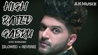 HIGH RATED GABRU  SLOWEDREVERB  GURU RANDHAWA  LOFI SONG slowed reverb gururandhawa lofi [upl. by Sitto]