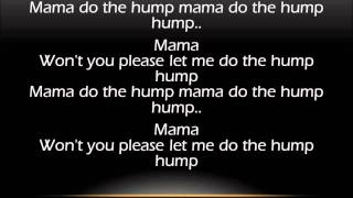 Rizzle Kicks  Mama do the hump lyrics [upl. by Neddra]