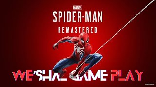 WeShal GamePlay Marvel’s SpiderMan Remastered [upl. by Naggem]