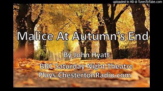 Malice At Autumns End  John Hyatt  BBC Saturday Night Theatre [upl. by Enneyehc]