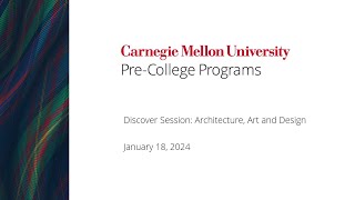 CMU PreCollege Programs Discover Session Architecture Art and Design 01182024 [upl. by Tabber967]