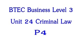 BTEC Business Level 3 Unit 24 Criminal Law P4 [upl. by Melisande]