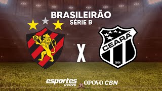 SPORT X CEARÁ AO VIVO  30ª RODADA BRASILEIRÃO SÉRIE B DIRETO DA ILHA DO RETIRO [upl. by Darnell]