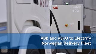 ABB and ASKO to Electrify Norwegian Delivery Fleet [upl. by Airrat321]