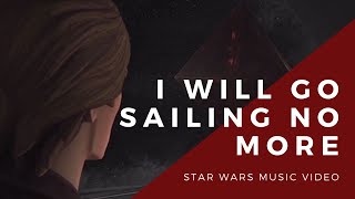 I Will Go Sailing No More  An Anakin Tragedy  Star Wars x Randy Newman [upl. by Nohtiek]