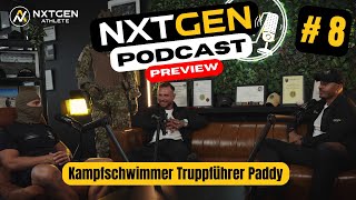 Teaser  Kampfschwimmer Truppführer Paddy  NXTGEN Podcast 8 [upl. by Nickolaus949]