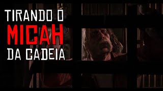 TIRANDO O MICAH DA CADEIA  Red Dead Redemption 2  08 [upl. by Keyte]